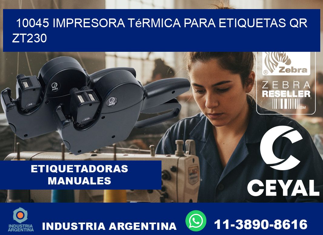 10045 impresora térmica para etiquetas QR ZT230
