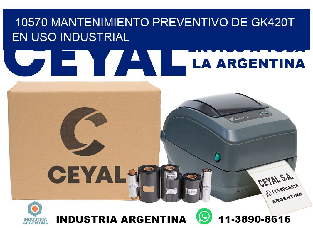 10570 mantenimiento preventivo de gk420t en uso industrial