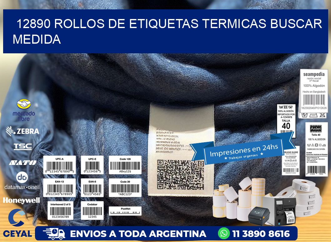 12890 rollos de etiquetas termicas buscar medida