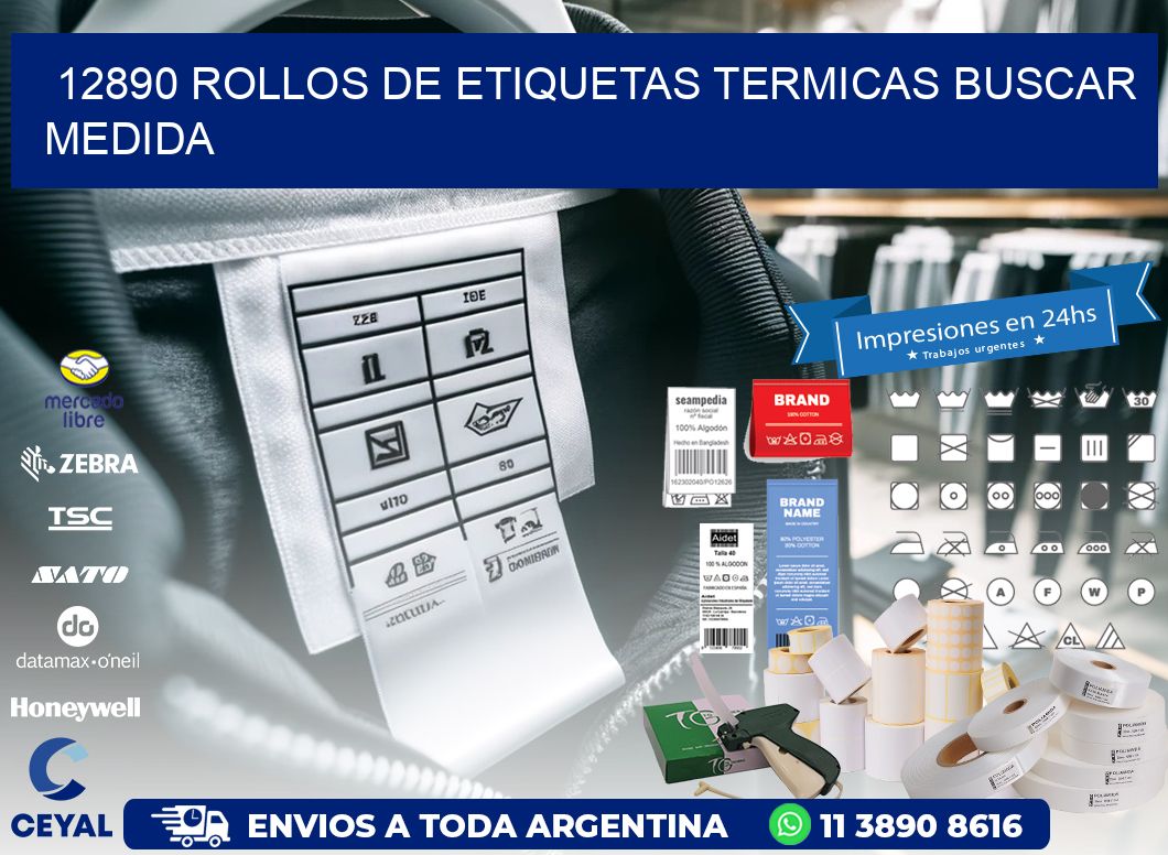 12890 rollos de etiquetas termicas buscar medida