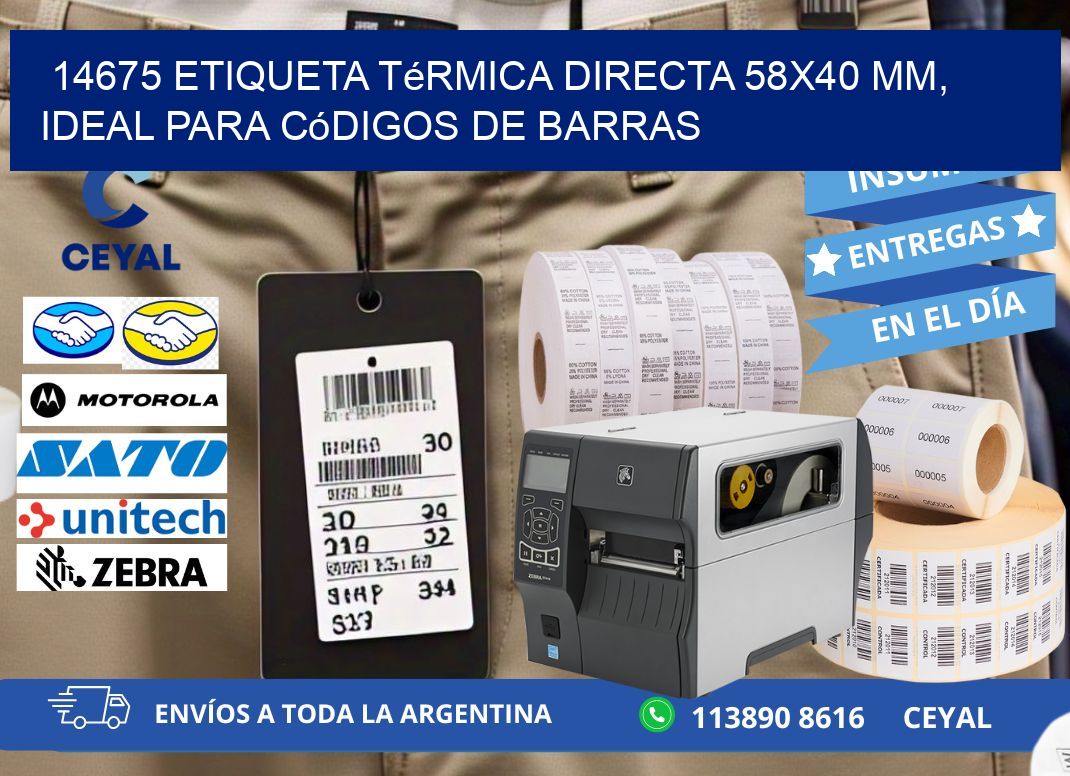 14675 Etiqueta Térmica Directa 58x40 mm, ideal para códigos de barras