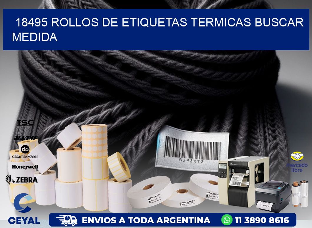 18495 rollos de etiquetas termicas buscar medida