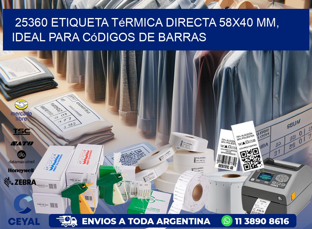 25360 Etiqueta Térmica Directa 58×40 mm, ideal para códigos de barras