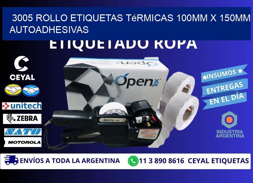 3005 Rollo Etiquetas Térmicas 100mm X 150mm Autoadhesivas
