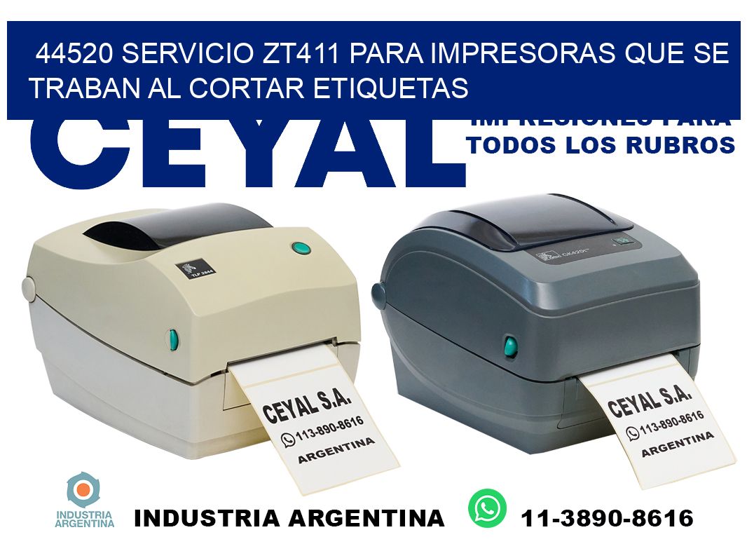 44520 servicio zt411 para impresoras que se traban al cortar etiquetas