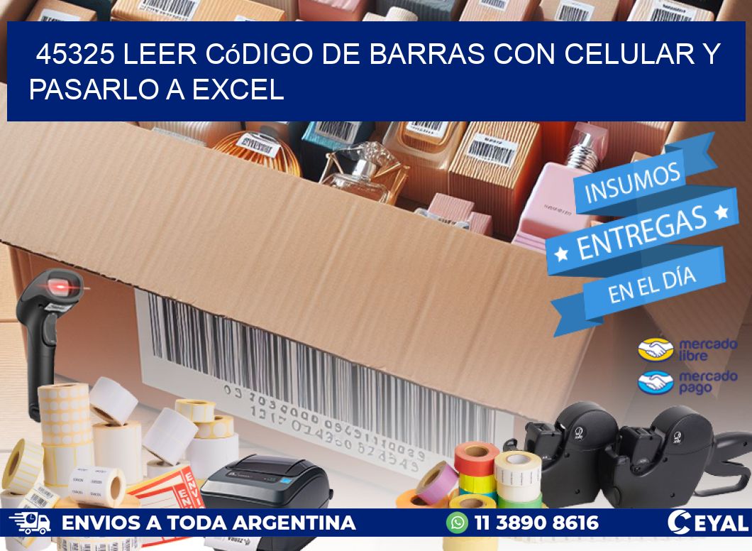 45325 Leer código de barras con celular y pasarlo a Excel