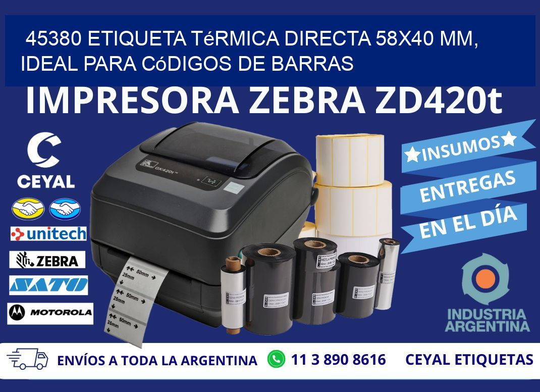 45380 Etiqueta Térmica Directa 58x40 mm, ideal para códigos de barras