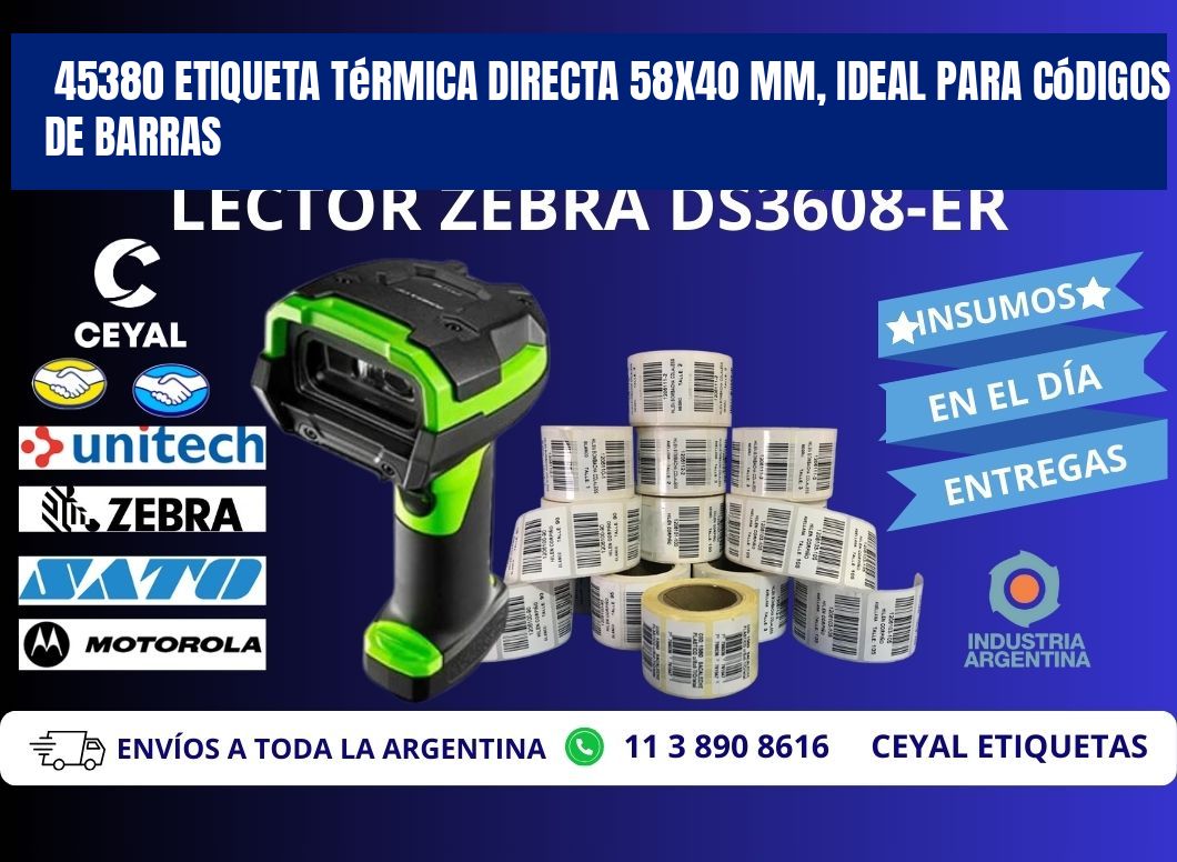 45380 Etiqueta Térmica Directa 58x40 mm, ideal para códigos de barras