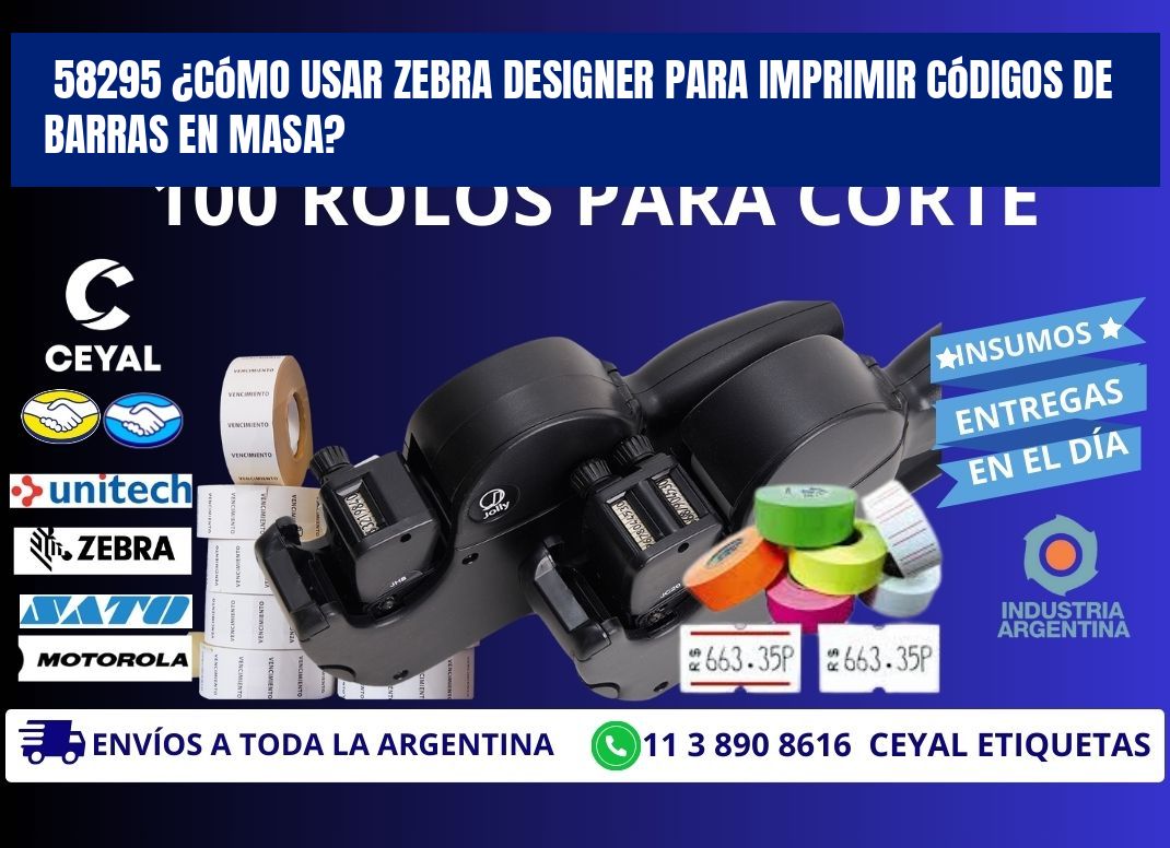58295 ¿Cómo usar Zebra Designer para imprimir códigos de barras en masa?