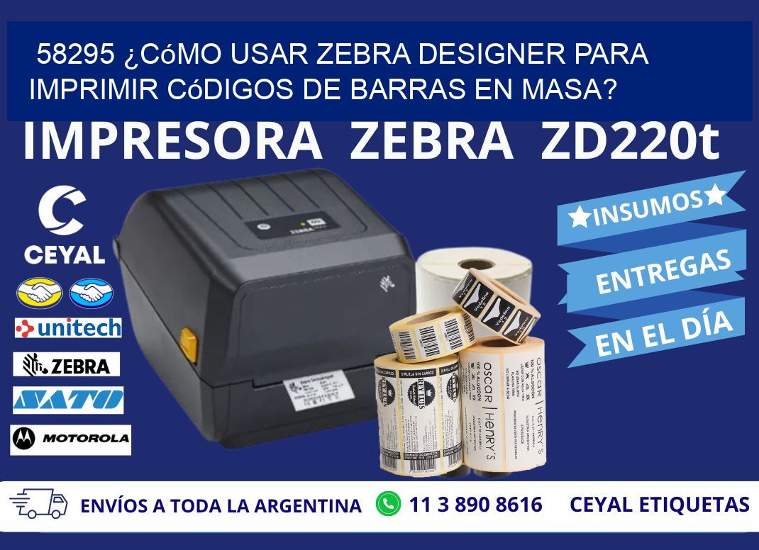 58295 ¿Cómo usar Zebra Designer para imprimir códigos de barras en masa?