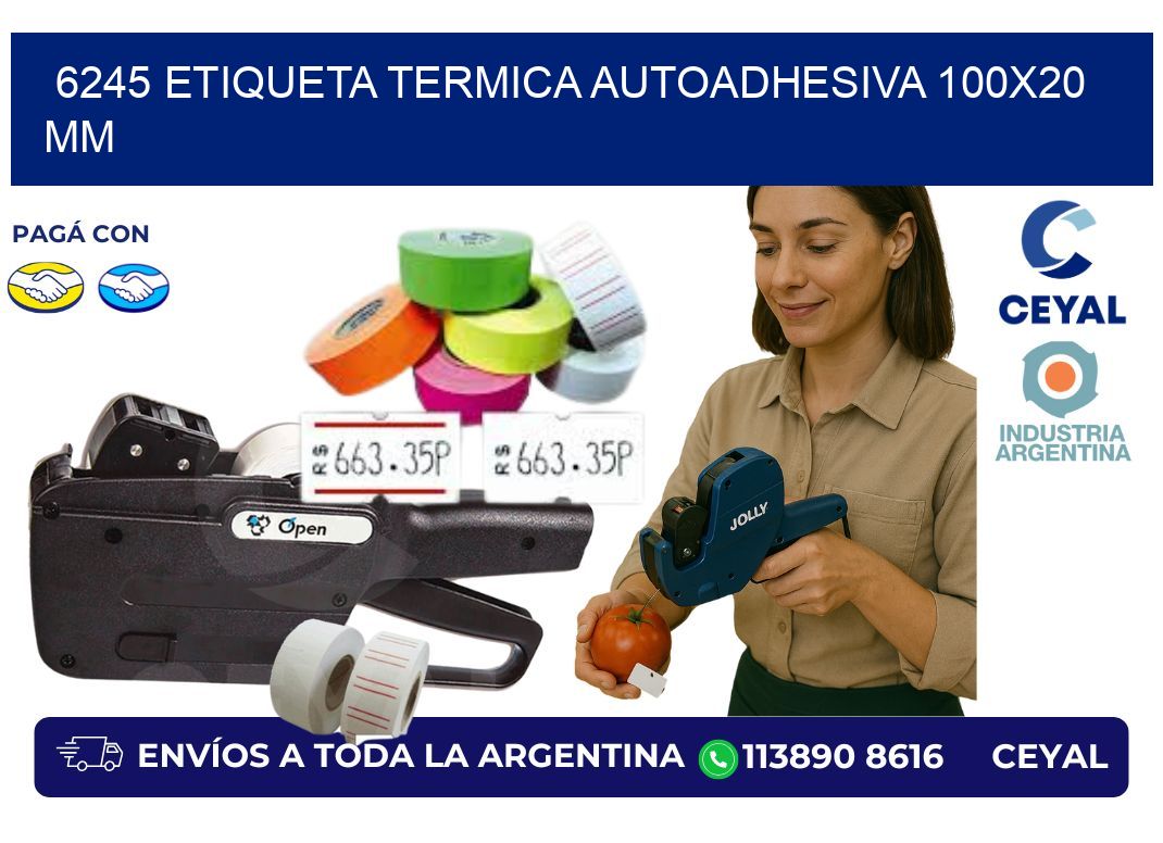6245 Etiqueta Termica Autoadhesiva 100x20 mm