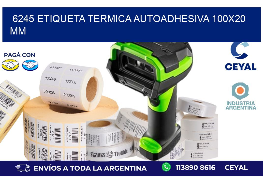 6245 Etiqueta Termica Autoadhesiva 100x20 mm