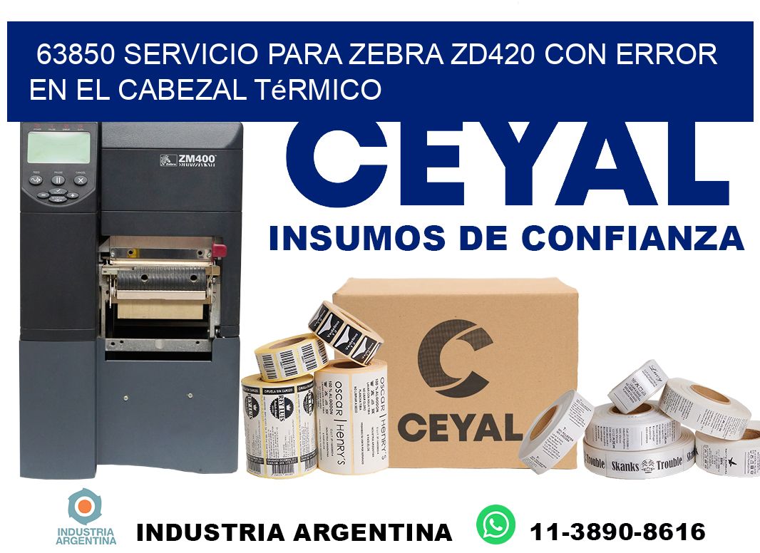 63850 servicio para zebra zd420 con error en el cabezal térmico