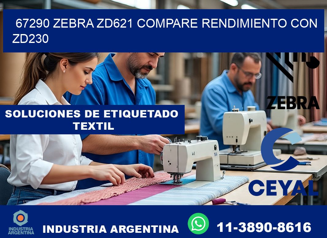 67290 Zebra ZD621 compare rendimiento con ZD230