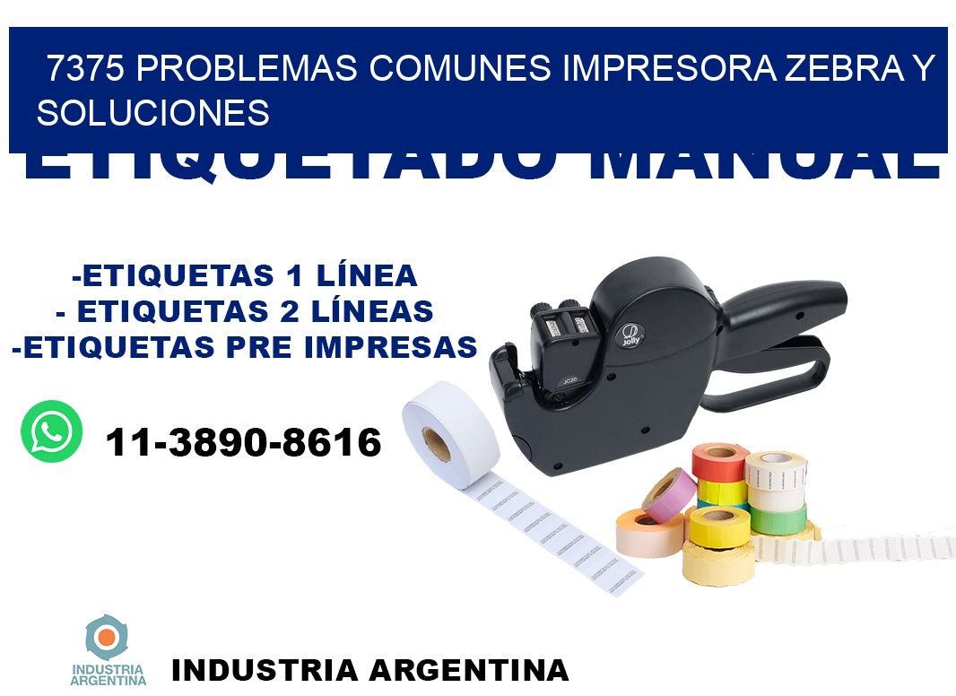 7375 problemas comunes impresora Zebra y soluciones