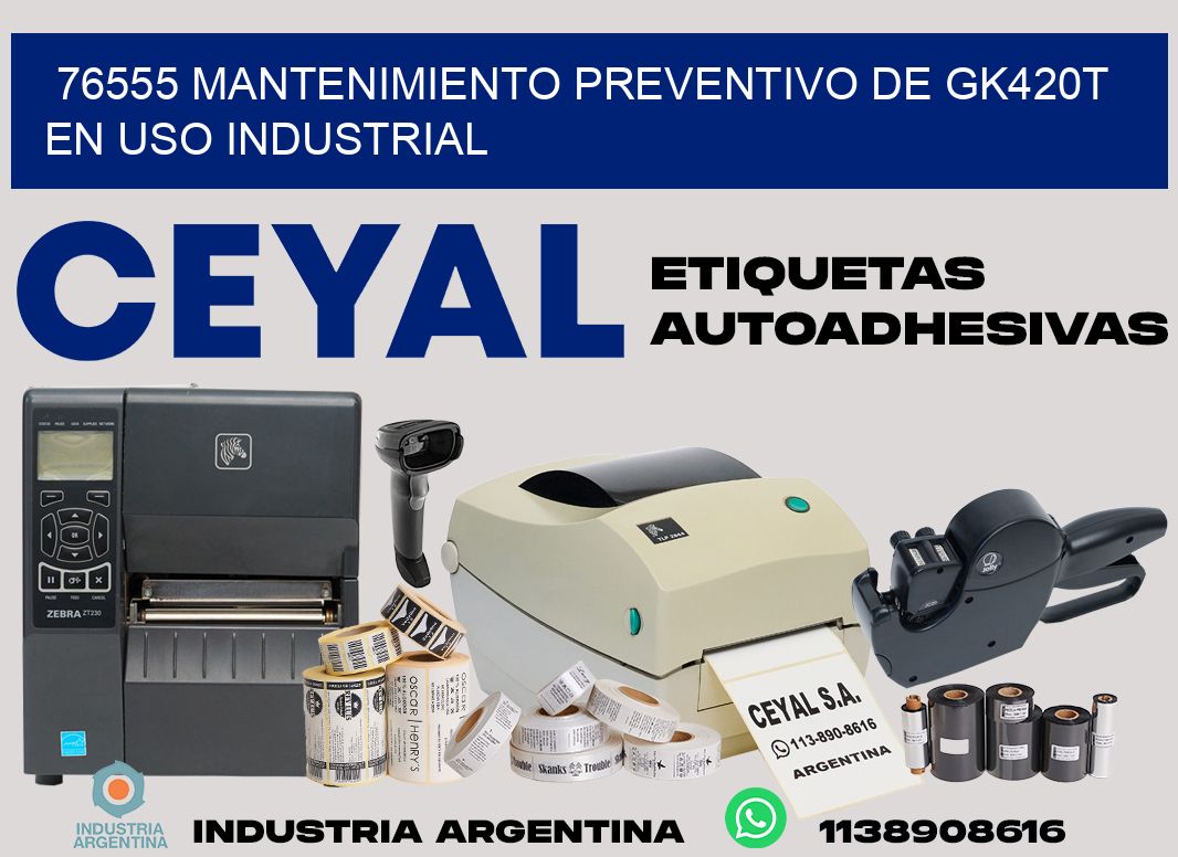 76555 mantenimiento preventivo de gk420t en uso industrial