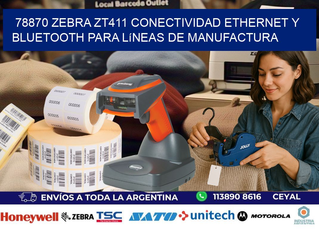 78870 Zebra ZT411 conectividad ethernet y Bluetooth para líneas de manufactura