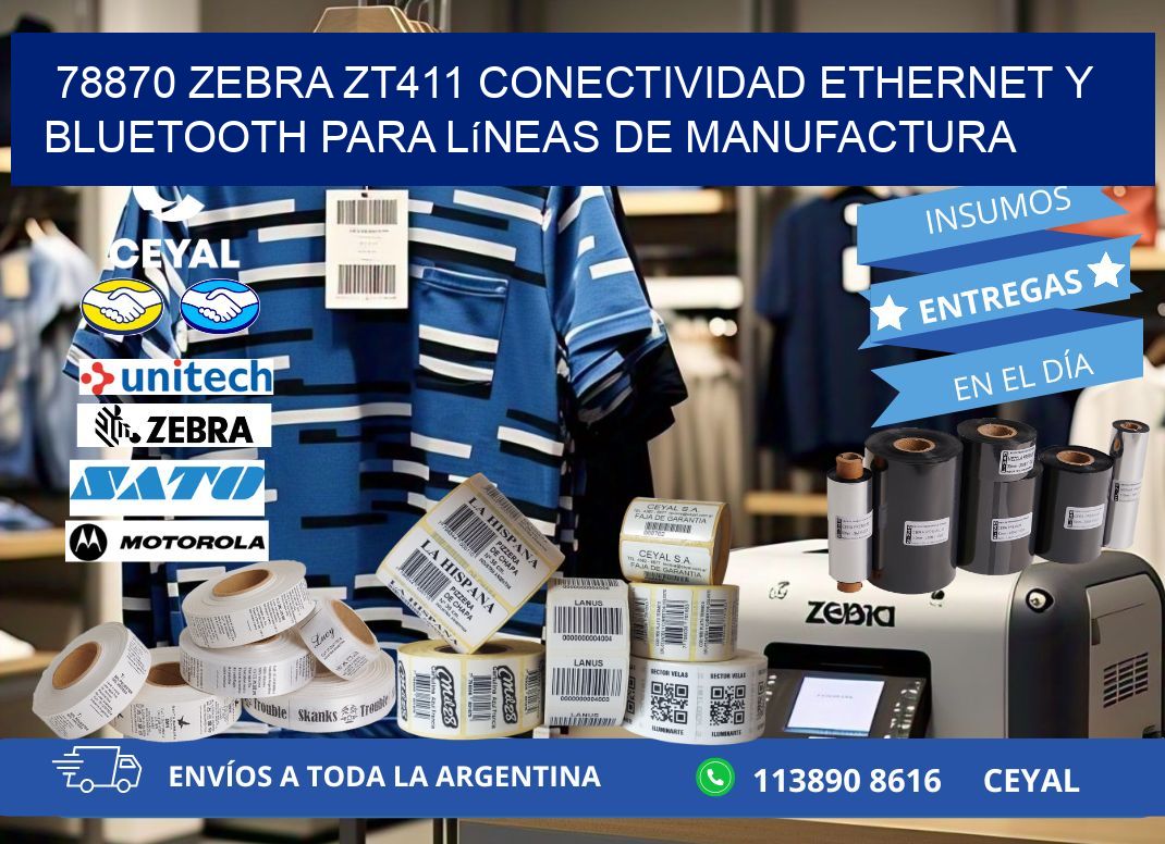 78870 Zebra ZT411 conectividad ethernet y Bluetooth para líneas de manufactura