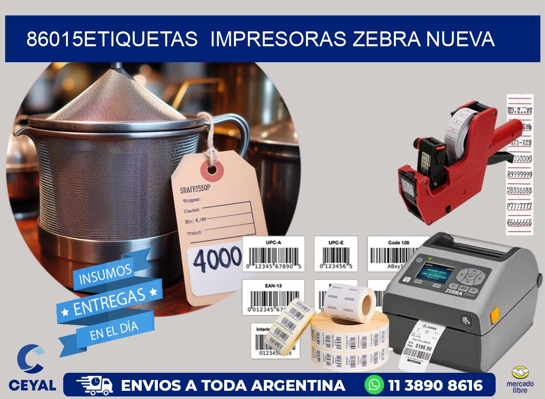 86015etiquetas  impresoras zebra nueva