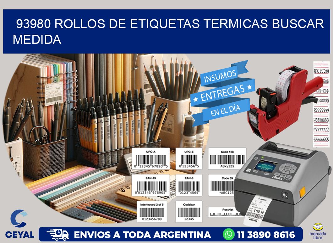 93980 rollos de etiquetas termicas buscar medida