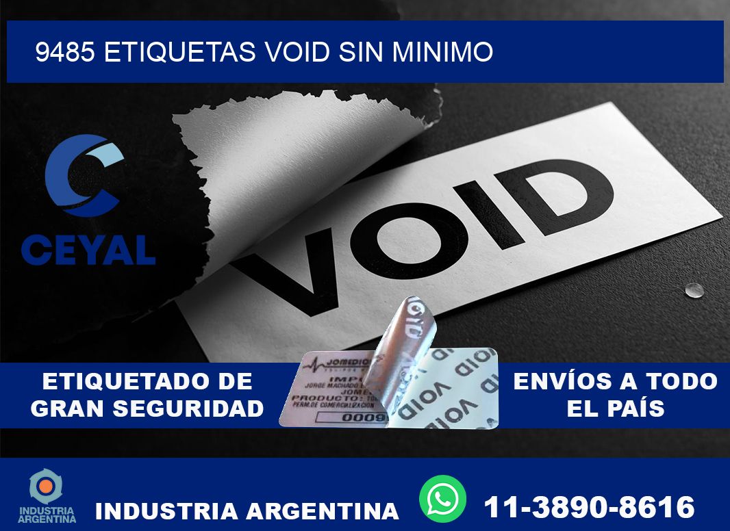 9485 etiquetas void sin minimo