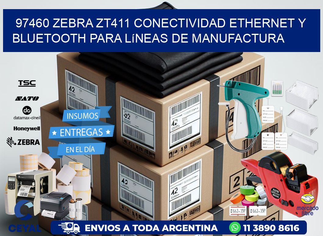 97460 Zebra ZT411 conectividad ethernet y Bluetooth para líneas de manufactura