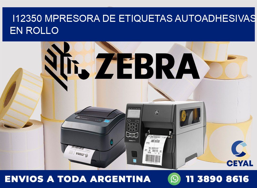 I12350 mpresora de etiquetas autoadhesivas en rollo