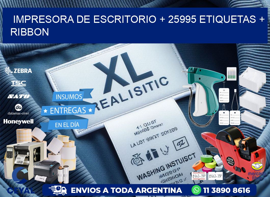 impresora de escritorio + 25995 etiquetas + ribbon