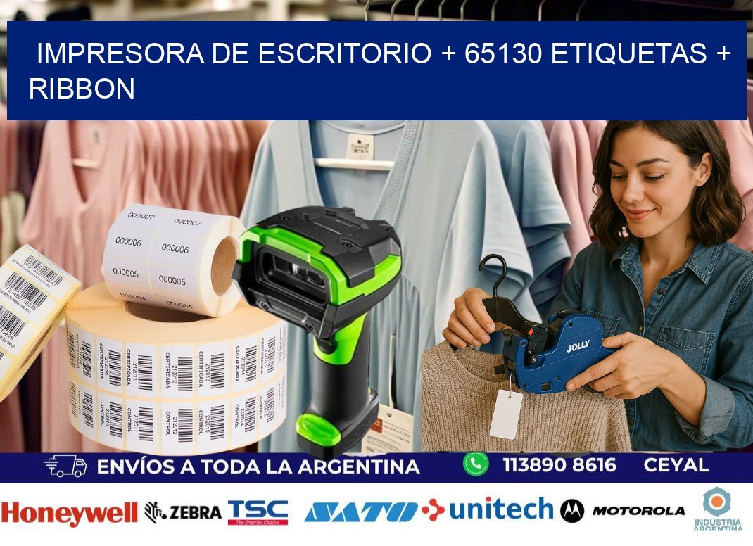impresora de escritorio + 65130 etiquetas + ribbon