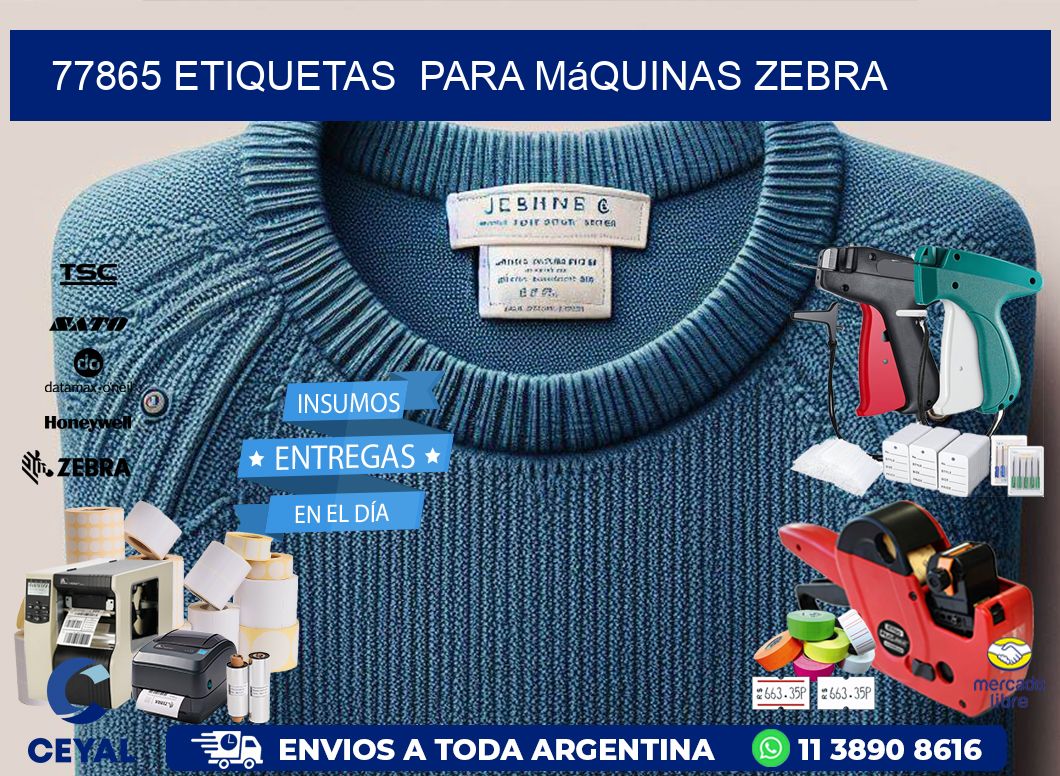 77865 etiquetas  para máquinas Zebra