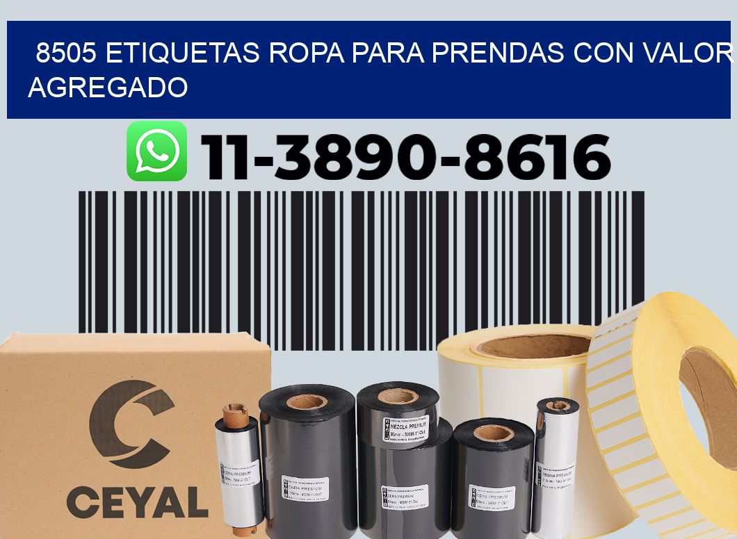 8505 Etiquetas ropa para prendas con valor agregado