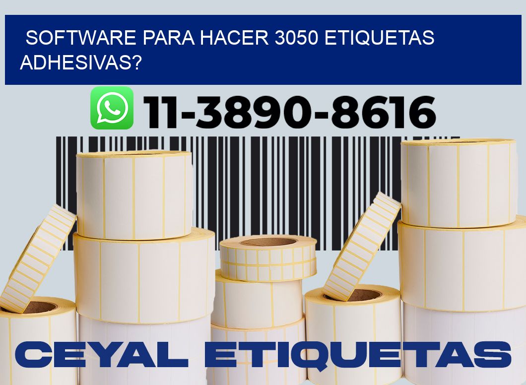 Software para hacer 3050 etiquetas adhesivas?