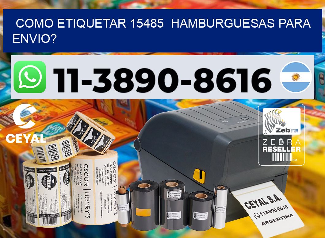 como etiquetar 15485  hamburguesas para envio?