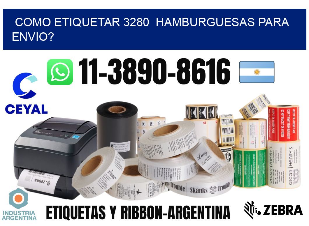 como etiquetar 3280  hamburguesas para envio?