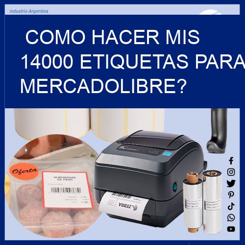 como hacer mis 14000 etiquetas para mercadolibre?