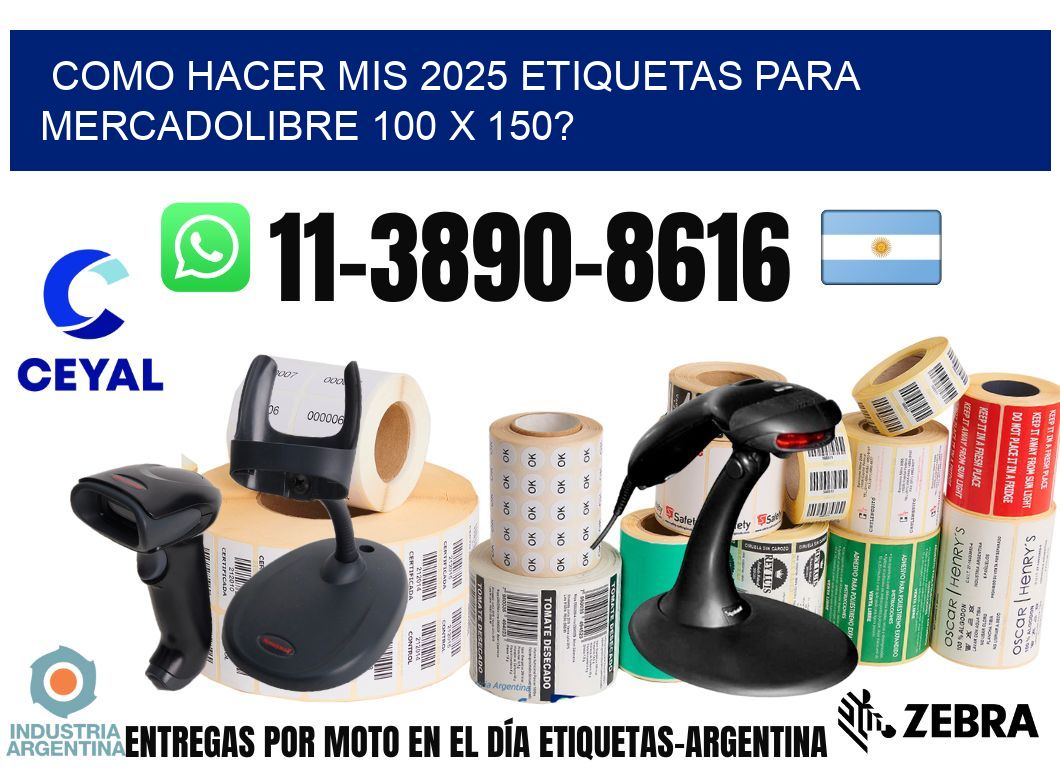 como hacer mis 2025 etiquetas para mercadolibre 100 x 150?
