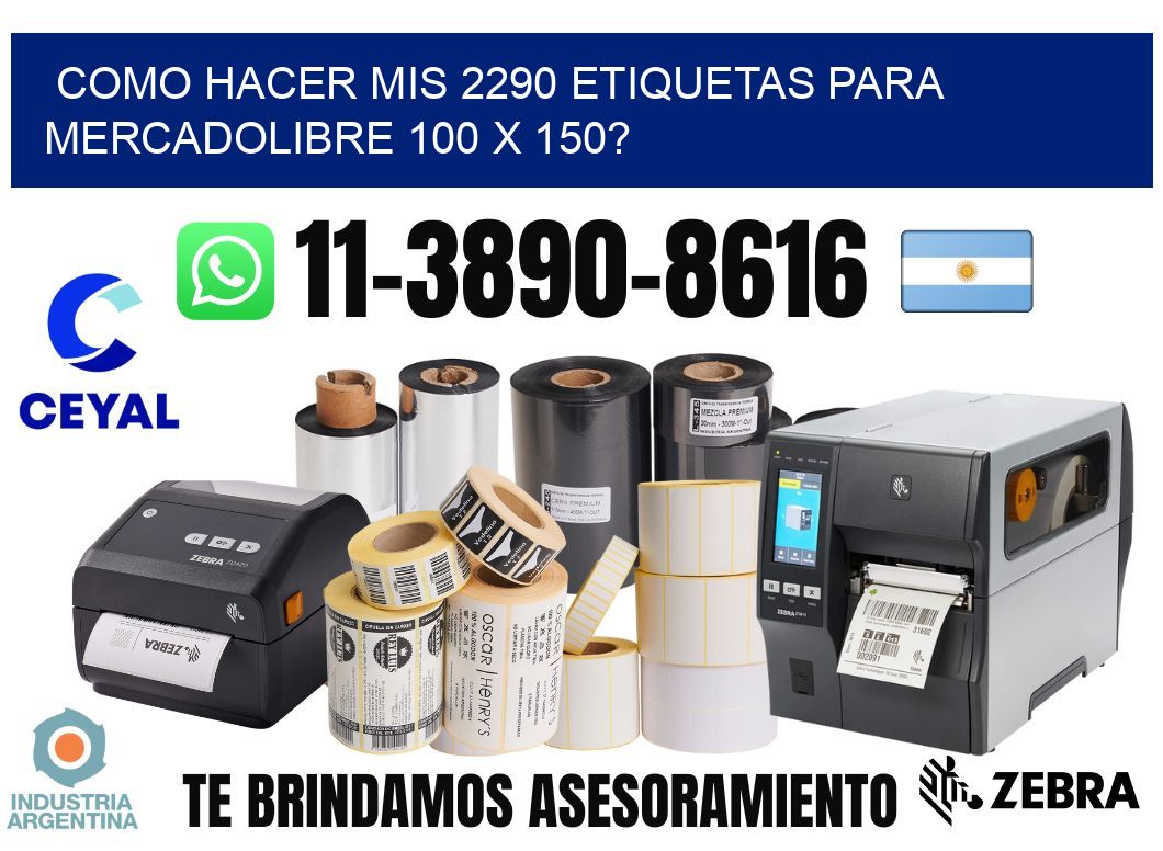 como hacer mis 2290 etiquetas para mercadolibre 100 x 150?