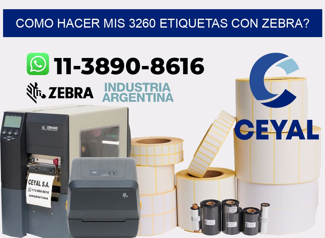 como hacer mis 3260 etiquetas con zebra?