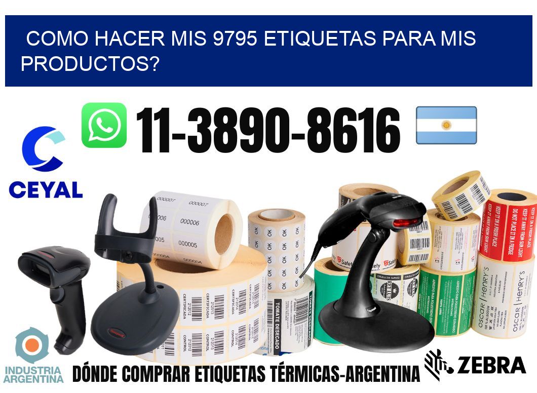 como hacer mis 9795 etiquetas para mis productos?