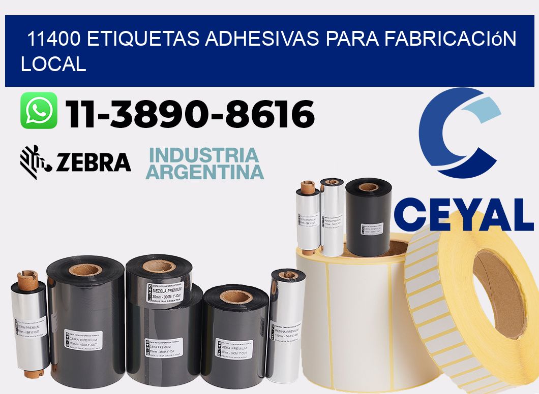 11400 Etiquetas adhesivas para fabricación local