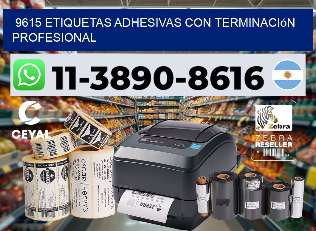 9615 Etiquetas adhesivas con terminación profesional