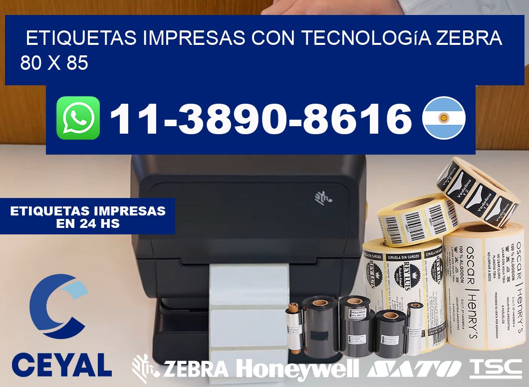 etiquetas impresas con tecnología Zebra 80 x 85