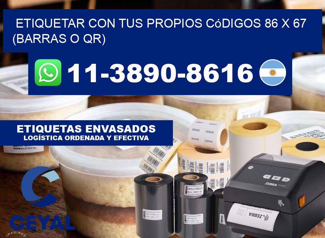 Etiquetar con tus propios códigos 86 x 67 (barras o QR)