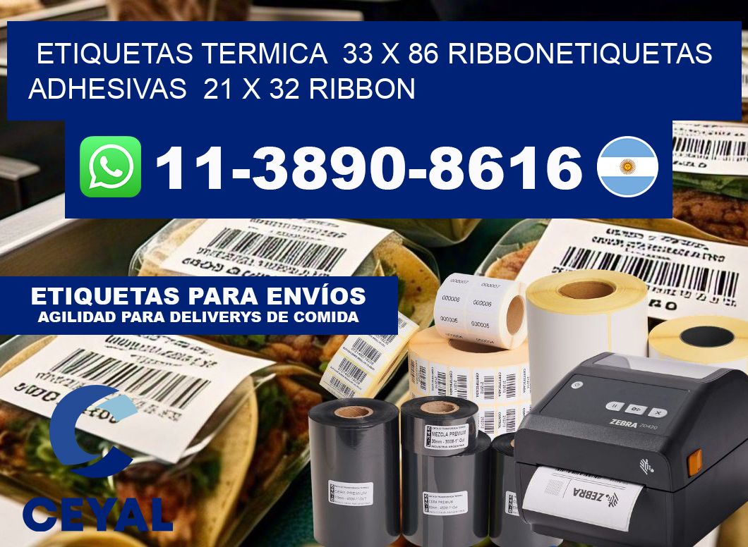Etiquetas termica  33 x 86 ribbonEtiquetas adhesivas  21 x 32 ribbon