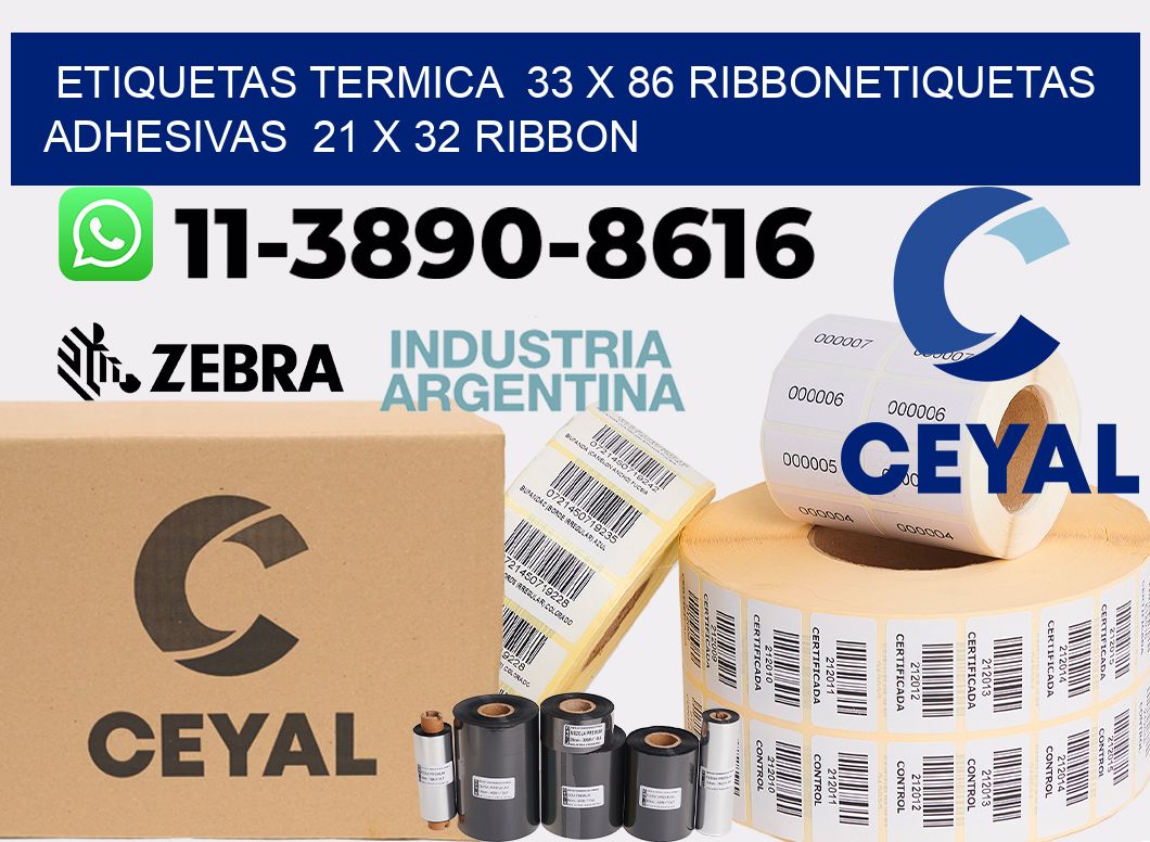 Etiquetas termica  33 x 86 ribbonEtiquetas adhesivas  21 x 32 ribbon