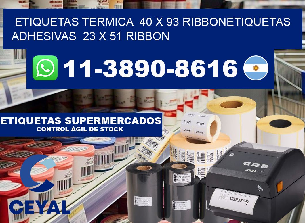 Etiquetas termica 40 x 93 ribbonEtiquetas adhesivas 23 x 51 ribbon