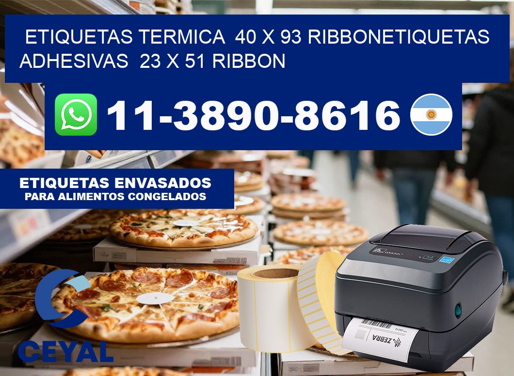 Etiquetas termica  40 x 93 ribbonEtiquetas adhesivas  23 x 51 ribbon