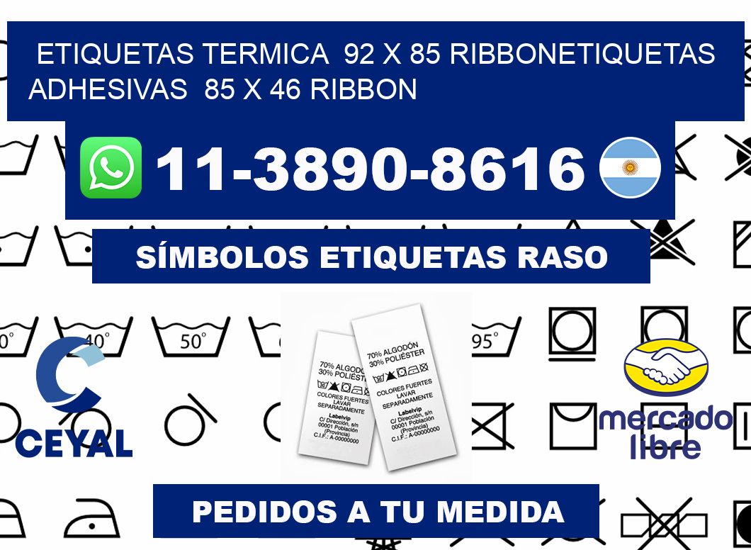 Etiquetas termica 92 x 85 ribbonEtiquetas adhesivas 85 x 46 ribbon