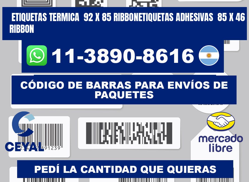 Etiquetas termica 92 x 85 ribbonEtiquetas adhesivas 85 x 46 ribbon