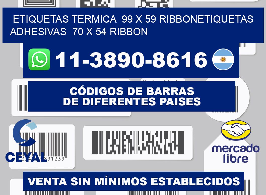 Etiquetas termica  99 x 59 ribbonEtiquetas adhesivas  70 x 54 ribbon
